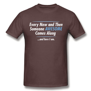 Someone Awesome Comes Along Graphic Novelty Sarcastic Funny T Shirt