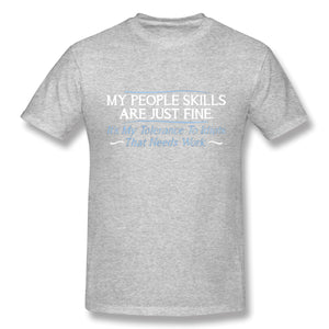 My People Skills Are Fine It's My Idiots Sarcasm Witty Friends Funny T Shirt