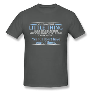 You Know The Little Thing Cool Graphic Sarcastic Sarcasm Novelty Funny T Shirt