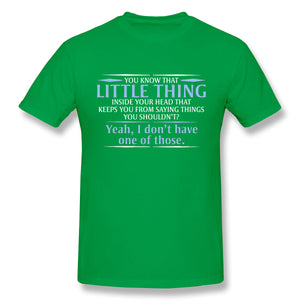 You Know The Little Thing Cool Graphic Sarcastic Sarcasm Novelty Funny T Shirt