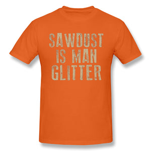 Sawdust Is Man Glitter Graphic Novelty Sarcastic Funny T Shirt