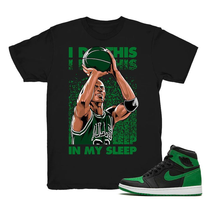 I Do This - Retro 1 Pine Green 2.0 Match Black Tee Shirts