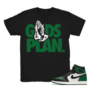 Gods Plan - Retro 1 High OG Pine Green Match Black Tee Shirts