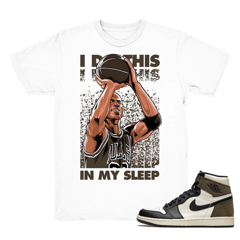 I Do This- Retro 1 OG High Dark Mocha 2020 Match White Tee Shirts