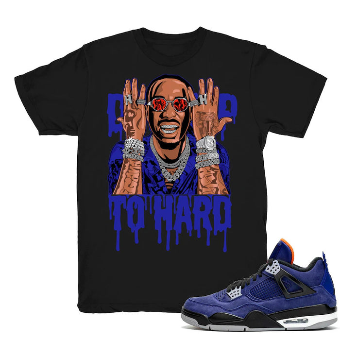 Drip To Hard - Retro 4 Winter Loyal Blue 2019 Match Black Tee Shirts