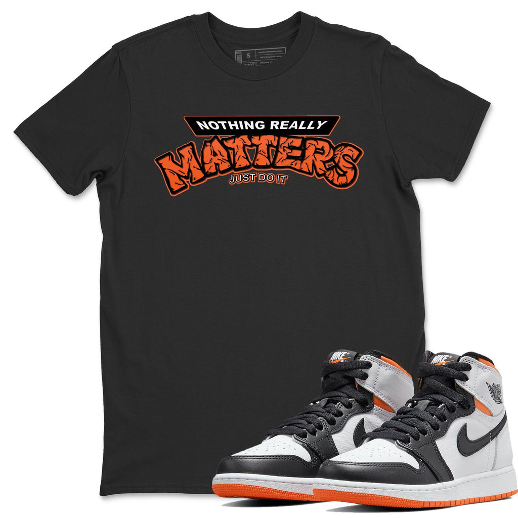 Nothing Matters Match Black Tee Shirts | Electro Orange