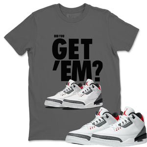 Did You Get 'Em Match Cool Grey Tee Shirts | Fire Red