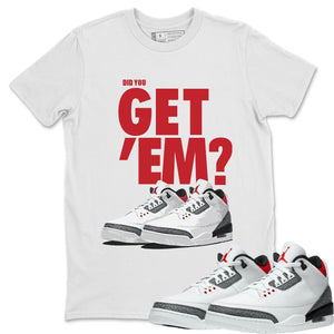 Did You Get 'Em Match White Tee Shirts | Fire Red