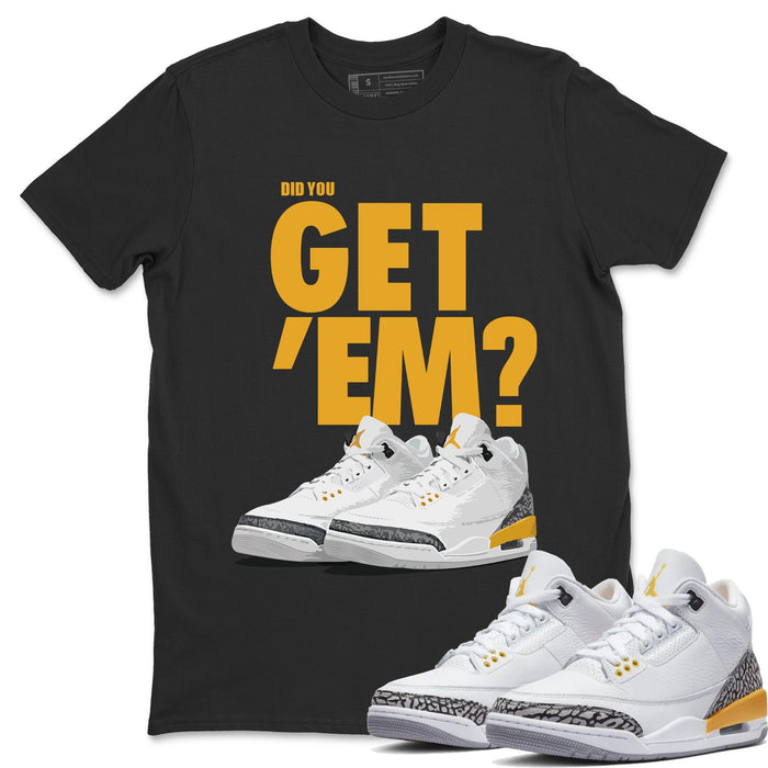 Did You Get 'Em Match Black Tee Shirts | Laser Orange