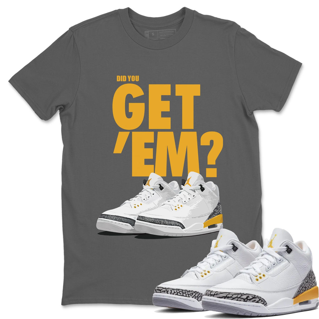 Did You Get 'Em Match Cool Grey Tee Shirts | Laser Orange