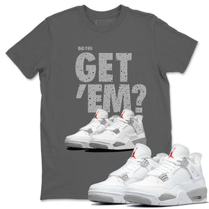 Did You Get 'Em Match Cool Grey Tee Shirts | White Oreo