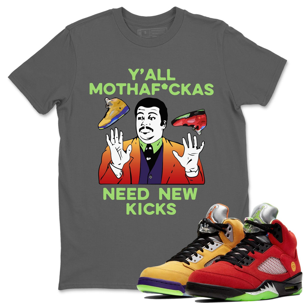 Y'all Need New Kicks Match Cool Grey Tee Shirts | What The
