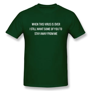 When This Virus Is Over 2020 Humor Social Distancing Sarcastic Funny T Shirt