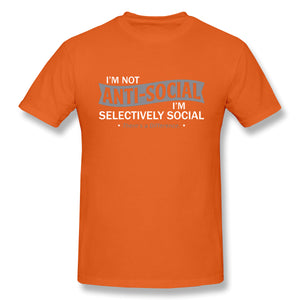 I'm Not Anti-Social I'm Selectively Cool Sarcastic Novelty Graphic Funny T Shirt