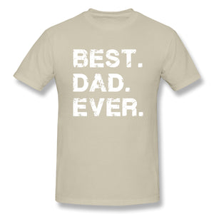 Best Dad Ever Gift For Dad For Dad Husband Mens Funny T Shirt